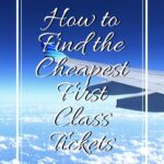 Cheap First Class Tickets? Here's How I Get Them Almost Free