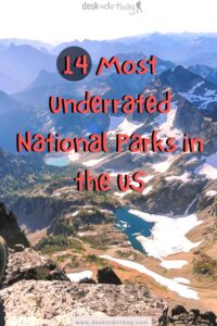 14 Most Underrated National Parks (Less Crowded But Still Awesome)